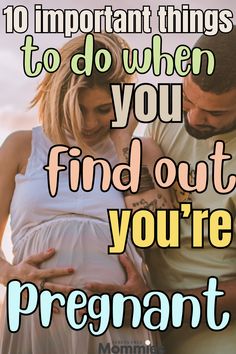 a pregnant couple with the text 10 important things to do when you find out your pregnant