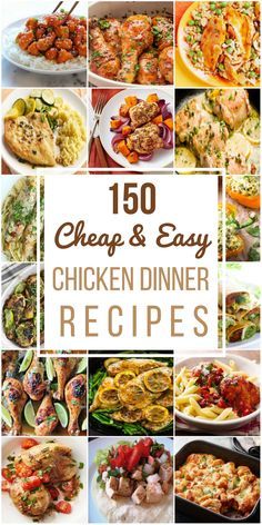 the cover of 150 cheap and easy chicken dinner recipes, with pictures of different dishes