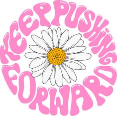 a pink and white flower with the words re - push forward