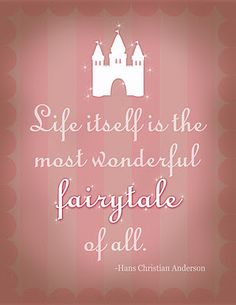 a quote on fairy tale with an image of a castle and the words life itself is the most wonderful fairy tale of all