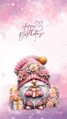 a happy birthday card with an image of a gnome wearing a pink hat and holding presents