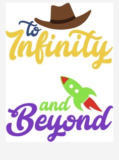 the words to infinity and beyond with a hat on top