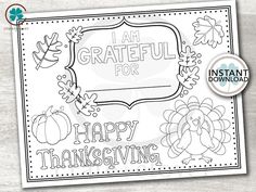 a thanksgiving coloring page with the words i am grateful for happy thanksgiving