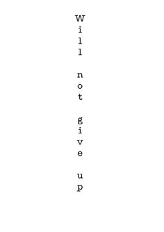 the word wild is written in black and white on a sheet of paper that says wild not giving up