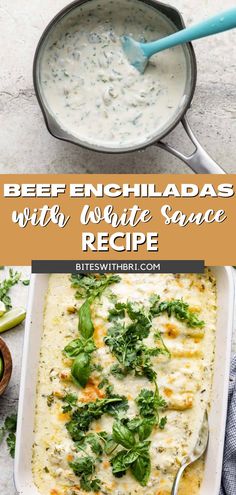 beef enchiladas with white sauce recipe in a casserole dish on a table