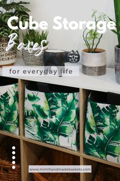 a shelf with plants and baskets on it that says cube storage basics for everyday life