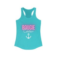 a women's tank top with an anchor and the words bougie crew