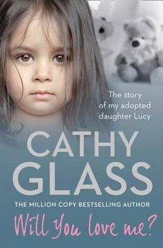 Will You Love Me? by Cathy Glass Glass Book, I Love My Daughter, You Love Me, Got Books, What To Read, Book Addict, True Story, Free Reading, Book Photography