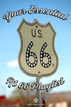 a sign that says your essential route 66 playlist