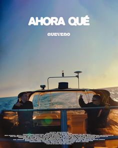 two people sitting in the back of a boat on top of the ocean with text above them that reads, ahora que guevado