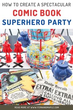 the ultimate guide to how to create a spectacular comic book superhero party