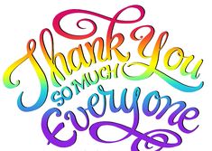 the words thank you much and everyone else are written in rainbow colors on a white background