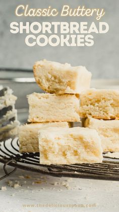 shortbread cookies stacked on top of each other with the words classic buttery shortbread cookies