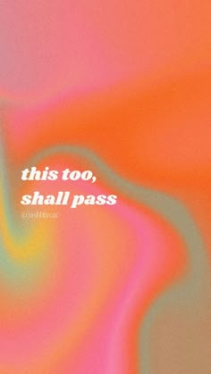 this too, shall pass poster with an orange and pink swirl pattern in the background