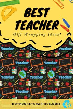 a teacher's gift wrapping paper with the words best teacher on it and school supplies