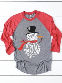 “Some Students are worth Melting for” Teacher Christmas Shirt Christmas Teacher Shirts, Teacher Christmas Shirts, Waiting For Christmas, Christmas Teaching, Snowman Shirt, Teaching Shirts, Teacher Team, Christmas T Shirts, Christmas Break