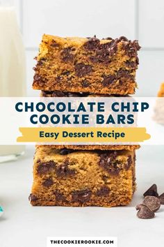 chocolate chip cookie bars stacked on top of each other with text overlay that reads, chocolate chip cookie bars easy dessert recipe