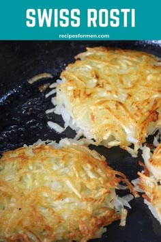 some food is being cooked in a skillet on the stove with text overlay that reads, swiss rosti