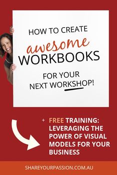 a woman holding up a sign that says how to create awesome workbooks for your next workshop