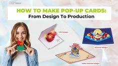 a woman holding up a card with the words how to make pop - up cards from design to production