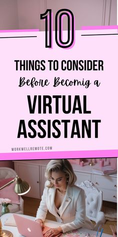 a woman working on her laptop with the words 10 things to consider before becoming a virtual assistant