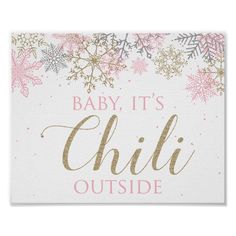 a baby it's chilli outside sign with snowflakes and glitters