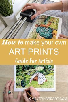 someone is making their own art prints with the title how to make your own art prints guide for artists