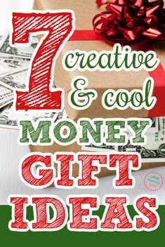 the words 7 creative and cool money gift ideas