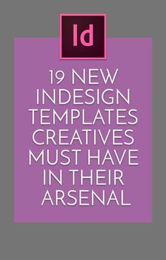 an image with the words, 19 new indesign templates creative must have in their