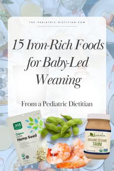 an image of baby - led weaning products with the title, 15 iron - rich foods for baby - led weaning from a pediatric dietian