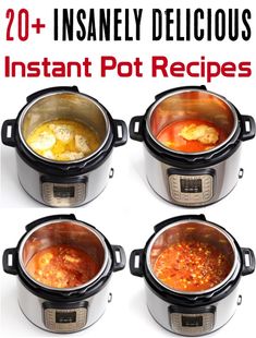 four crock pot meals with the words 20 instant pot recipes you need to make