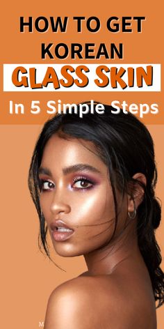 How To Have Korean Glass Skin, Dewy Skin Care Routine, Korean Face Routine, Korean Skin Care Routine Steps, Korean Glass Skin Routine, K Beauty Skin Care, Korean Skin Care Routine, Caramel Skin