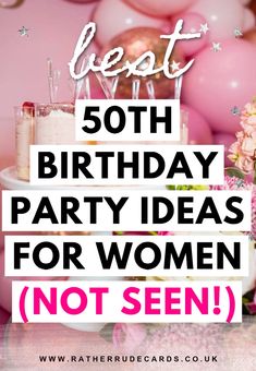 a birthday party with pink balloons and white frosting on the cake, says best 50th birthday party ideas for women not seen