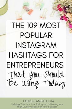 the top most popular instagram hashs for entrepreneurs that you should be using today