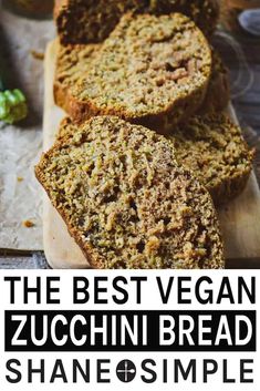 the best vegan zucchini bread is made with whole wheat