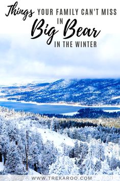 the words things you family can't miss in big bear in the winter