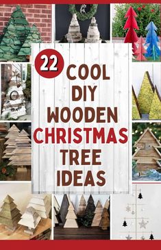 twelve diy wooden christmas tree ideas with text overlay that reads 22 cool diy wooden christmas tree ideas