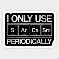 i only use s ar ca sm periodically sticker