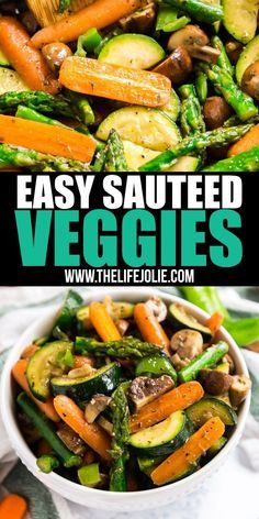 a bowl filled with vegetables and the words easy sauteed veggies