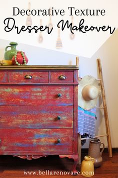 an old dresser painted red and yellow with text overlay that reads decorative texture dresser makeover