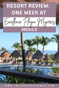 a resort with palm trees and the ocean in the background text reads resort review one week at expedence playa mimbres mexico