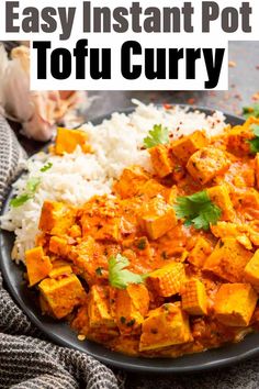 a plate full of tofu and rice with the words easy instant pot curry over it