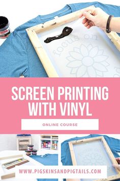 the screen printing with vinyl is an easy and fun project for beginners to do