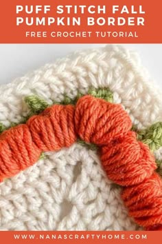 an orange and green crochet pattern with the text puff stitch fall pumpkin border