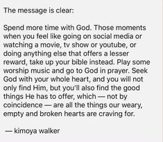 the message is clear spread more time with god those moments when you're like going on social media or watching a movie