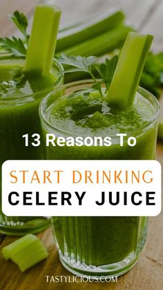 celery juice with the title 13 reasons to start drinking celery juice