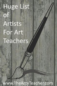 the huge list of artists for art teachers