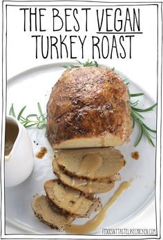 the best vegan turkey roast recipe on a white plate