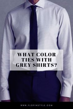 Discover the best tie colors to pair with grey shirts for a polished and professional look. From classic black ties to bold colors, explore fashion color combinations that enhance your grey shirts outfits, whether they are dark grey or light grey. Find the perfect tie to match your style. Learn more at flopinstyle.com Men's Ties, Tie Men, Cool Ties