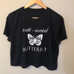 Womens graphic tee designs. Womens vinyl tshirts. Anti social butterfly t-shirt. Womens crop tops tees #happyvibesclothing Womens Crop Tops, Anti Social Butterfly, Womens Graphic Tee, Butterfly T Shirt, Tee Designs, Social Butterfly